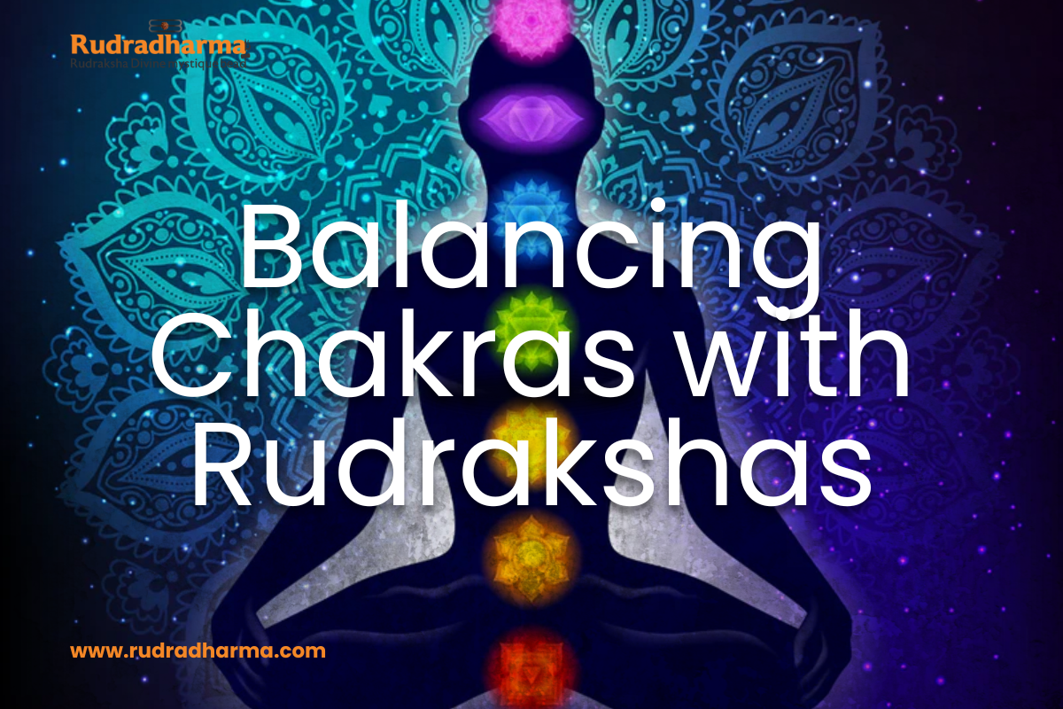 Balancing Chakras with Rudrakshas